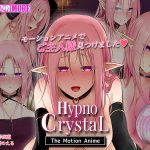 HypnoCrystaL The Motion Anime
